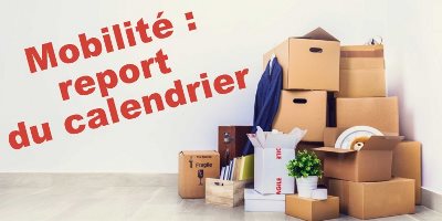 CAMPAGNE DE MOBILITÉ DES I-D-PCSR : REPORT DU CALENDRIER